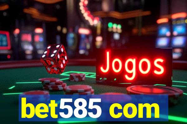 bet585 com